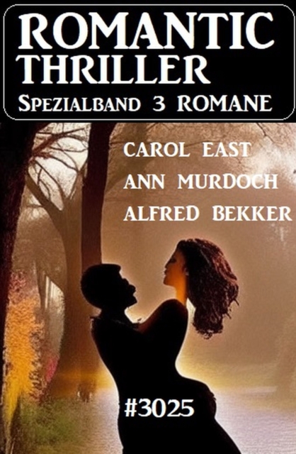 Romantic Thriller Spezialband 3025 - 3 Romane, EPUB eBook