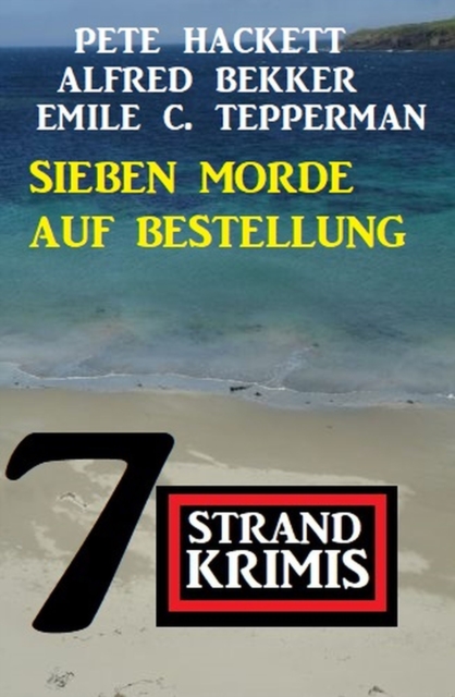 Sieben Morde auf Bestellung: 7 Strandkrimis, EPUB eBook