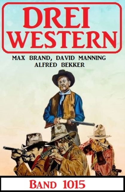 Drei Western Band 1015, EPUB eBook