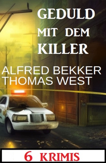 Geduld mit dem Killer: 6 Krimis, EPUB eBook