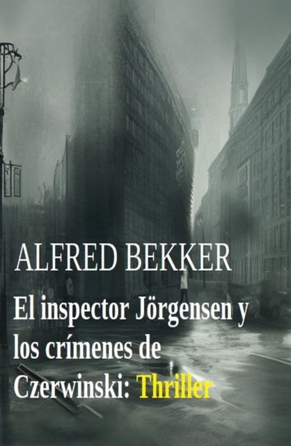 El inspector Jorgensen y los crimenes de Czerwinski: Thriller, EPUB eBook