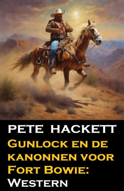 Gunlock en de kanonnen voor Fort Bowie: Western, EPUB eBook