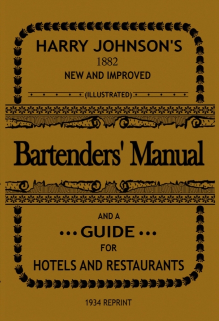 Bartenders' Manual : And A Guide For Hotels And Restaurants, EPUB eBook