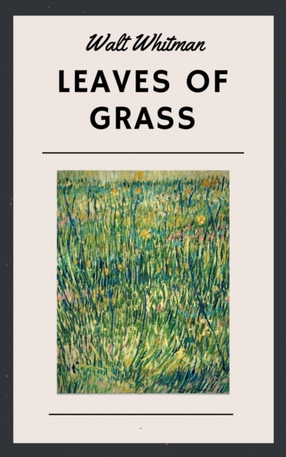 Walt Whitman: Leaves of Grass (English Edition), EPUB eBook