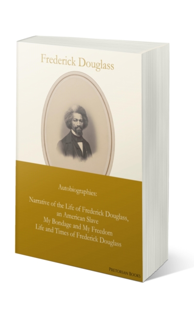 Frederick Douglass: Autobiographies, EPUB eBook