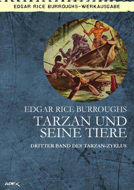 TARZAN UND SEINE TIERE : Dritter Band des TARZAN-Zyklus, EPUB eBook