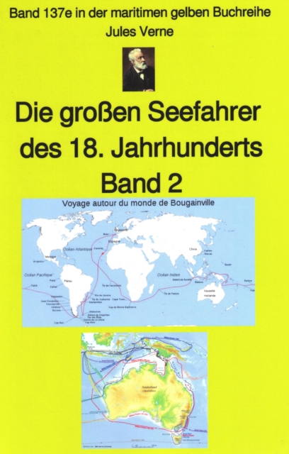 Jules Verne: Die groen Seefahrer des 18. Jahrhunderts - Teil 2 : Band 137 in der maritimen gelben Buchreihe, EPUB eBook