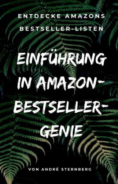 Einfuhrung in Amazon Bestseller Genie : Entdecke Amazons Bestseller-Listen, EPUB eBook