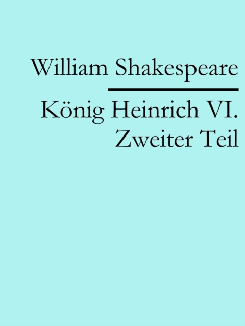 Konig Heinrich VI. Zweiter Teil, EPUB eBook