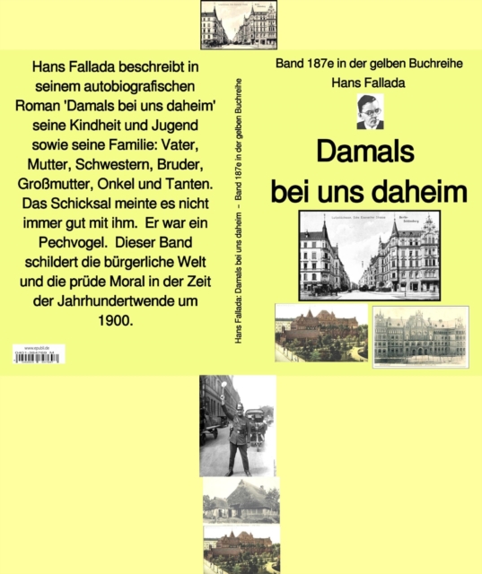 Hans Fallada: Damals bei uns daheim - Band 187e in der gelben Buchreihe - bei Jurgen Ruszkowski : Band 187e in der gelben Buchreihe, EPUB eBook