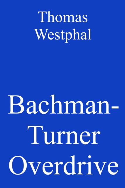 Bachman-Turner Overdrive, EPUB eBook