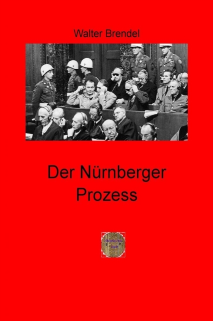 Der Nurnberger Prozess : Siegerjustiz oder Gerechtigkeit, EPUB eBook