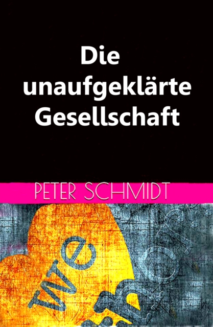 Die unaufgeklarte Gesellschaft, EPUB eBook