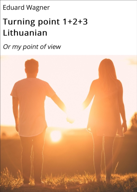 Turning point 1+2+3 Lithuanian : Or my point of view, EPUB eBook