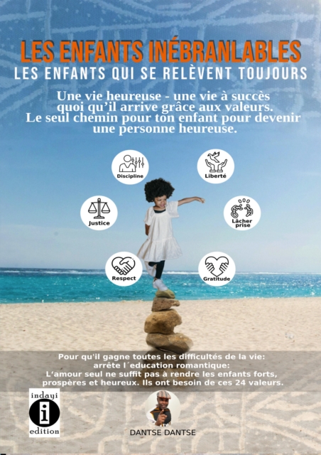 Les enfants inebranlables, les enfants qui se relevent toujours : Une vie heureuse - une vie a succes quoi qu'il arrive grace aux valeurs, EPUB eBook