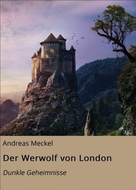 Der Werwolf von London : Dunkle Geheimnisse, EPUB eBook