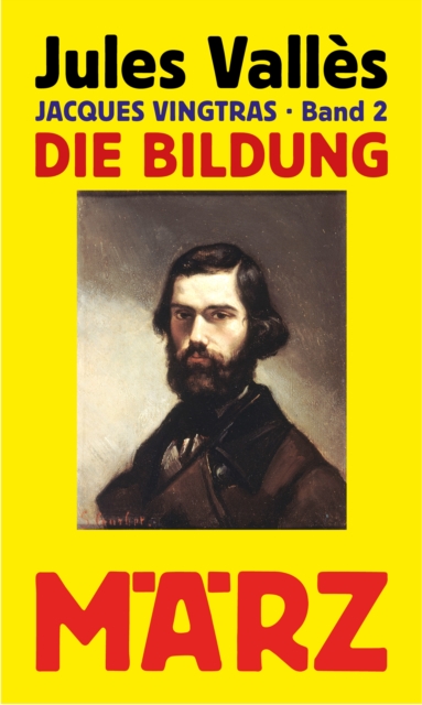 Die Bildung : Jacques Vingtras, Band 2, EPUB eBook