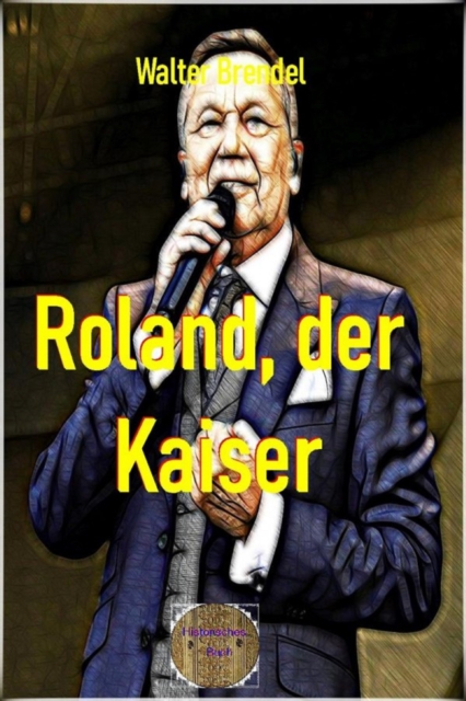 Roland, der Kaiser : Eine Kurzbiografie, EPUB eBook