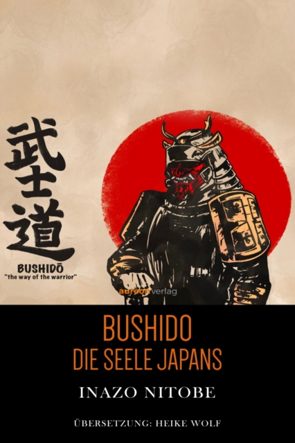 Bushido : Die Seele Japans, EPUB eBook