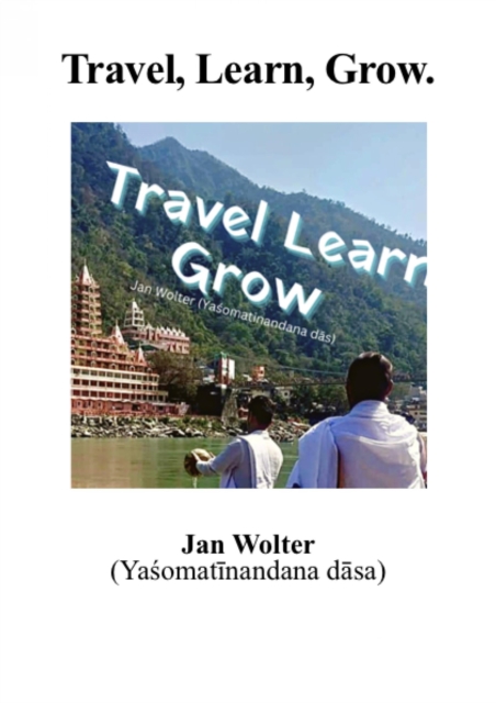Travel Learn Grow : Happiness is the way to flow, EPUB eBook