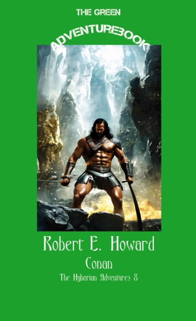 Conan 8 - The Hour of the Dragon : The Hyborian Adventures 8, EPUB eBook