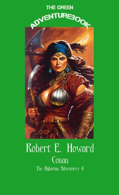 Conan 4 -  Queen of the Black Coast : The Hyborian Adventures 4, EPUB eBook