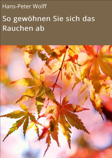 So gewohnen Sie sich das Rauchen ab, EPUB eBook