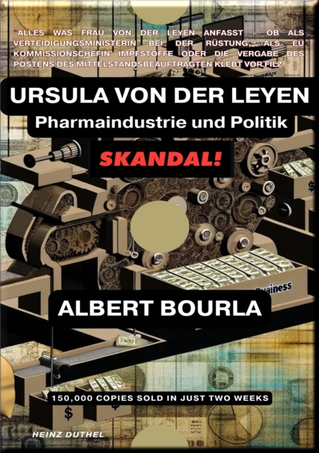 Ursula von der Leyen und Albert Bourla : Pharmaindustrie und korrupte Politiker, EPUB eBook