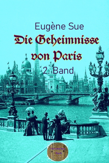 Die Geheimnisse von Paris, 2. Band : Ein Sittenroman, EPUB eBook