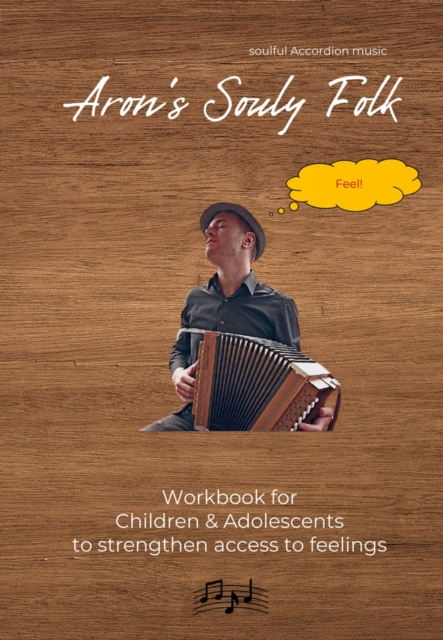Workbook Aron's Souly Folk : The book is intended to strengthen children's access to feelings and self-confidence., EPUB eBook
