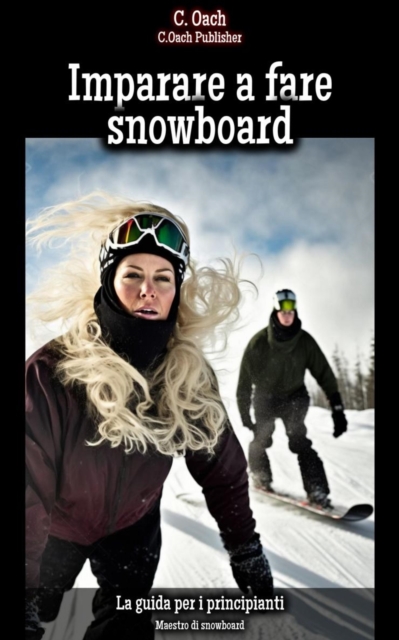 Imparare a fare snowboard : Maestro di snowboard, EPUB eBook