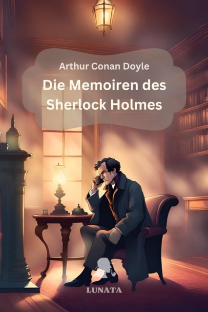 Die Memoiren des Sherlock Holmes : Erzahlungen, EPUB eBook