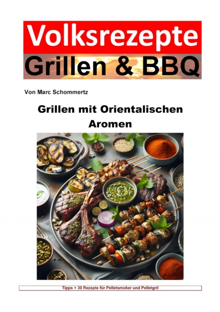 Volksrezepte Grillen und BBQ - Grillen mit orientalischen Aromen, EPUB eBook