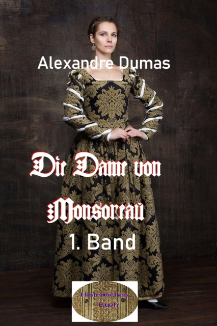 Die Dame von Monsoreau, 1. Band : Illustrierte Ausgabe, EPUB eBook