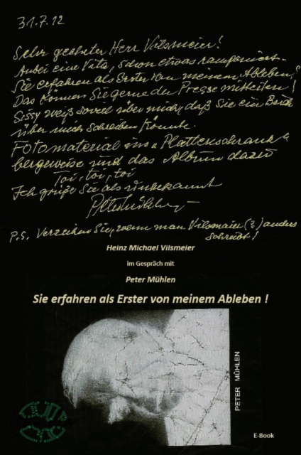 Peter Muhlen - Sie erfahren als Erster von meinem Ableben. : Heinz Michael Vilsmeier im Gesprach mit Peter Muhlen, EPUB eBook