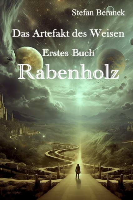 Das Artefakt des Weisen - Erstes Buch : Rabenholz, EPUB eBook