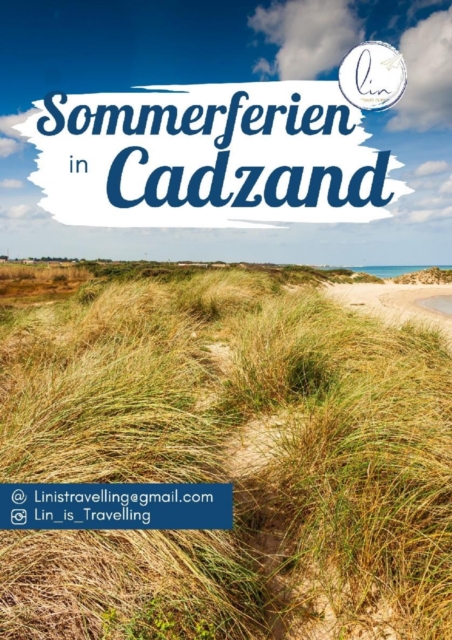 Sommerurlaub an der niederlandischen Nordseekuste in Cadzand : Sommerurlaubidee im charmanten Badeort Cadzand, EPUB eBook