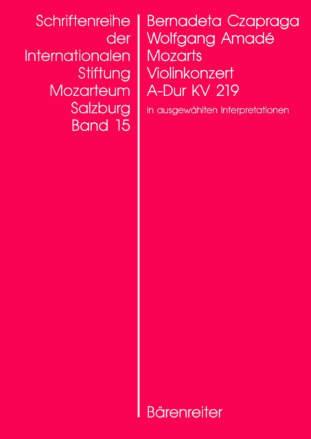 Wolfgang Amade Mozarts Violinkonzert in A-Dur KV 219 in ausgewahlten Interpretationen, PDF eBook
