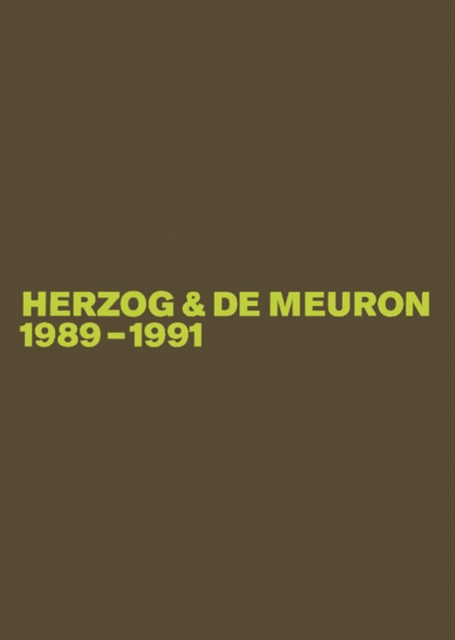 Herzog & de Meuron 1989-1991, Hardback Book