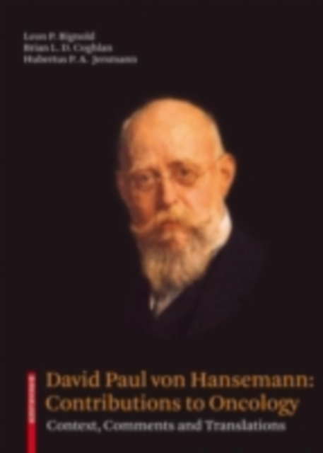 David Paul von Hansemann: Contributions to Oncology : Context, Comments and Translations, PDF eBook
