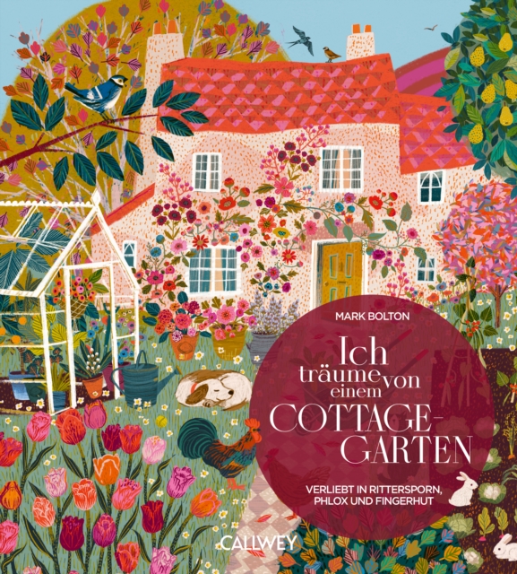 Ich traume von einem Cottage Garten : Verliebt in Rittersporn, Phlox & Fingerhut, EPUB eBook