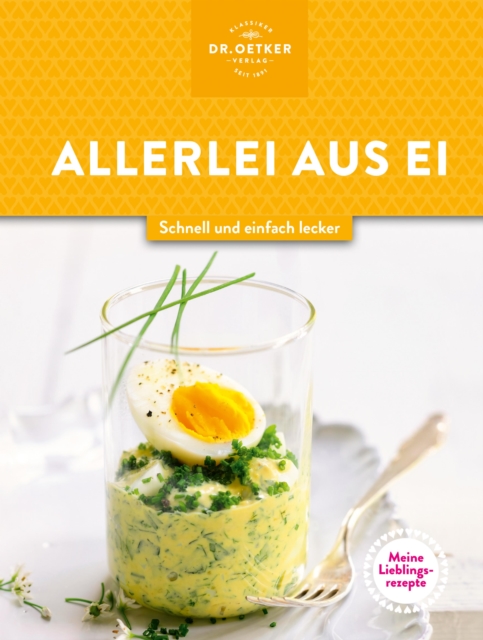Meine Lieblingsrezepte: Allerlei aus Ei : Schnell und einfach lecker, EPUB eBook