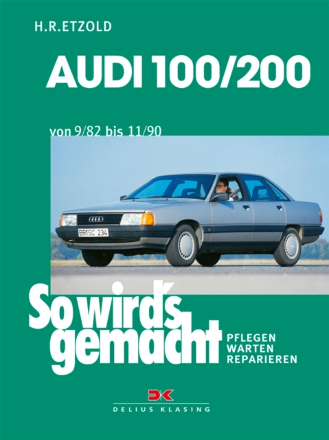 Audi 100/200 von 9/82 bis 11/90 : So wird's gemacht - Band 41, PDF eBook