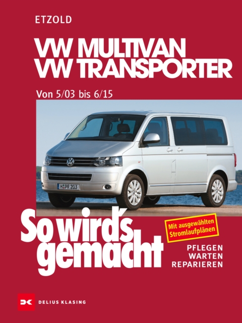 VW Multivan / VW Transporter T5 115-235 PS, Diesel 84-174 PS 5/03-6/15 : So wird's gemacht - Band 134, PDF eBook