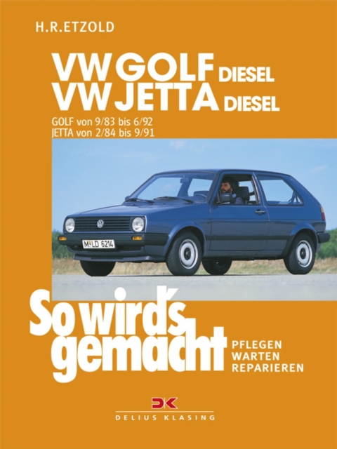 VW Golf II Diesel 9/83-6/92, Jetta Diesel 2/84-9/91 : So wird's gemacht - Band 45, PDF eBook