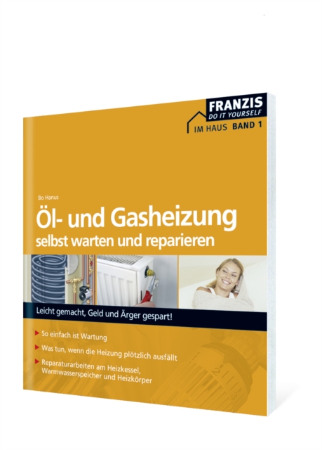 Ol- und Gasheizung selbst reparieren : Was tun, wenn die Heizung plotzlich ausfallt, PDF eBook