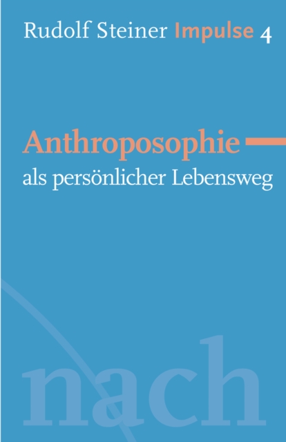 Anthroposophie als personlicher Lebensweg : Werde ein Mensch mit Initiative: Grundlagen, EPUB eBook