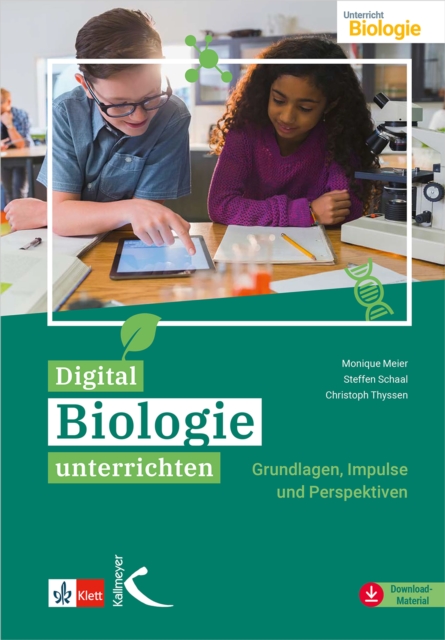Digital Biologie unterrichten : Grundlagen, Impulse und Perspektiven, PDF eBook