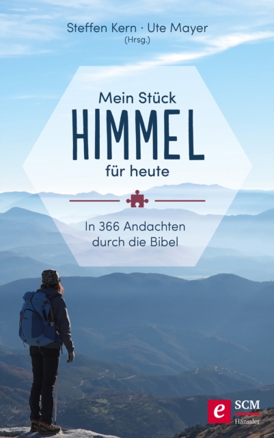 Mein Stuck Himmel fur heute : In 366 Andachten durch die Bibel, EPUB eBook