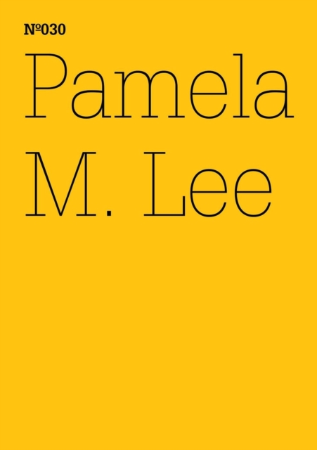 Pamela M. Lee : Unleserlichkeit(dOCUMENTA (13): 100 Notes - 100 Thoughts, 100 Notizen - 100 Gedanken # 030), EPUB eBook